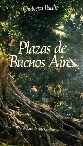 Plazas De Buenos Aires - Ombretta Pacilio - R Rabanal