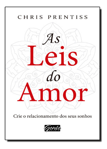 Leis Do Amor, As: Crie O Relacionamento Dos Seus Sonhos, De Rachel / Lester Laferriere. Editora Gente, Capa Mole Em Português