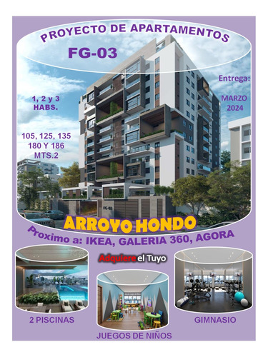 Proyecto De Aptos Exclusivos Fg-03 En Arroyo Hondo, Prox. A Ikea, Galeria 360, Agora Mall, Diamond Mall