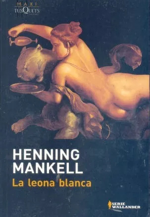 Henning Mankell: La Leona Blanca