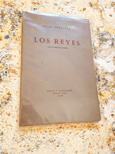 Julio Cortázar. Los Reyes, 1949 | 1.ª Ed, Intonso, Sin Núm.