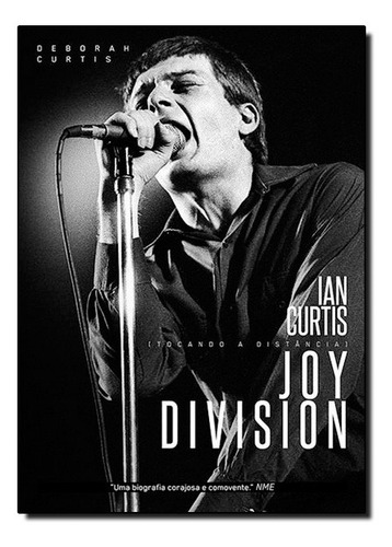 Livro Tocando A Distancia - Ian Curtis E Joy Division