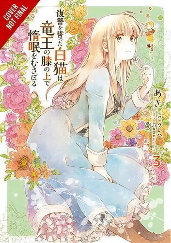 The White Cat's Revenge As Plotted From The Dragon King's Lap, Vol. 3, De Aki. Editorial Little, Brown & Company, Tapa Blanda En Inglés