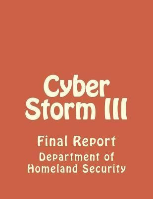 Cyber Storm Iii - Department Of Homeland Security
