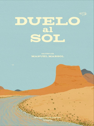 Duelo Al Sol, De Manuel Marsol. Editorial Fulgencio Pimentel, Tapa Blanda, Edición 1 En Español