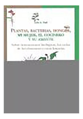 Coleccion Ciencia Q/ladra-plantas Bacteria - Wall Luis - #l