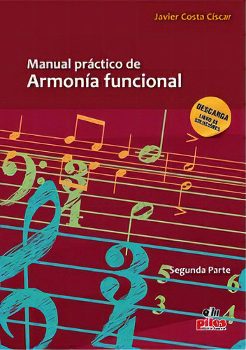 Manual Prãâ¡ctico De Armonãâa Funcional Segunda Parte, De Javier Costa Cçiscar. Piles, Editorial De Música, S.a., Tapa Blanda En Español