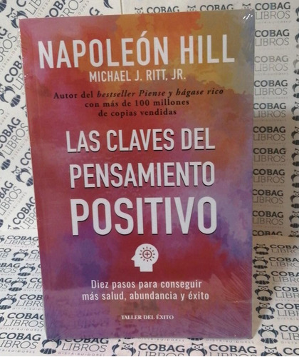 Las Claves Del Pensamiento Positivo: Diez Pasos 