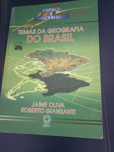 Temas De Geografia Do Brasil - Espaço E Modernidade