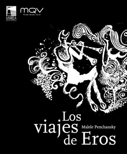 Viajes De Eros, Los - Malele Penchansky