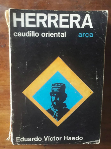 Herrera Caudillo Oriental /  E, Victor Haedo