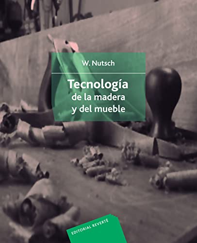 Libro Tecnología De La Madera Y Del Mueble De Wolgang Nutsch