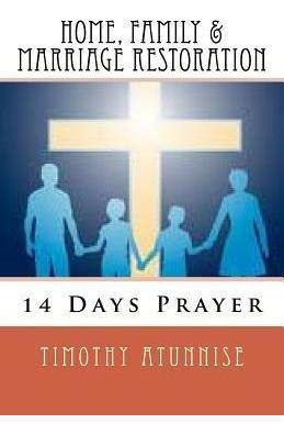14 Days Prayer For Home, Family & Marriage Restoration - ...