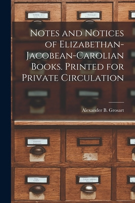 Libro Notes And Notices Of Elizabethan-jacobean-carolian ...