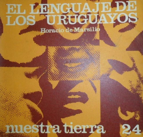 El Lenguaje De Los Uruguayos / Marsilio / Latiaana