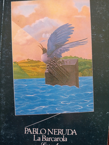 Nuevas Odas Elementales/la Barcarola. Pack 2 Obras P. Neruda