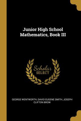 Libro Junior High School Mathematics, Book Iii - Wentwort...
