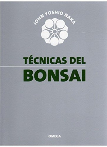 Tecnicas Del Bonsai, Volumen I