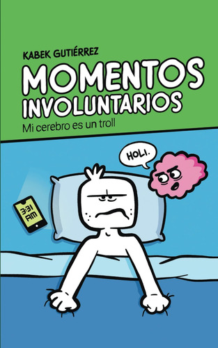 Libro: Momentos Involuntarios: Mi Cerebro Es Un Troll (spani