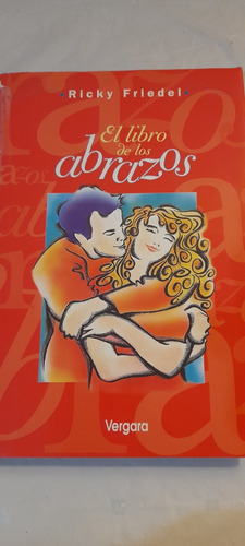 El Libro De Los Abrazos - Ricky Friedel - Usado