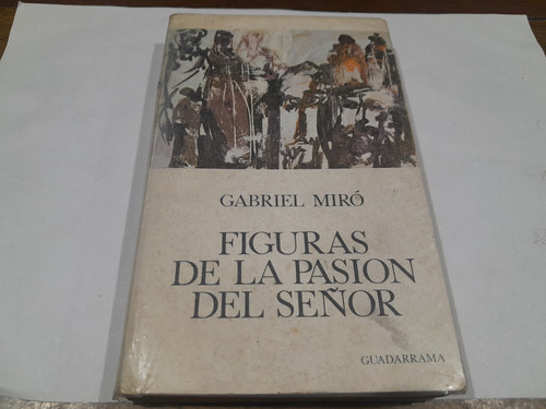 Libro - Figuras De La Pasión Del Señor - Gabriel Miró