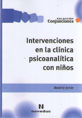 Libro - Intervenciones En La Clinica Psicoanalitica Con Niñ