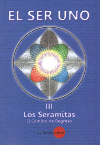 Imagen 1 de 6 de El Ser Uno 3 Los Seramitas El Camino De Regreso