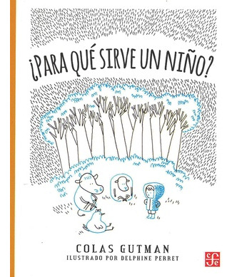 Para Que Sirvo Un Niño - Para