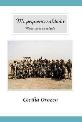 Libro Mi Peque O Soldado - Cecilia Orozco