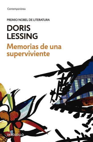Memorias de una superviviente, de Lessing, Doris. Serie Contemporánea Editorial Debolsillo, tapa blanda en español, 2014