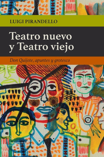 Teatro Nuevo Y Teatro Viejo, De Luigi Pirandello. Editorial La Pajarita De Papel Ediciones En Español