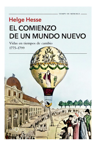 El Comienzo De Un Mundo Nuevo: No Aplica, De Hesse, Helge. Editorial Tusquets, Tapa Blanda En Español