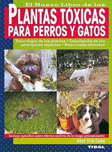 Plantas Toxicas Para Perros Y Gatos (plantas Tóxicas Para Pe