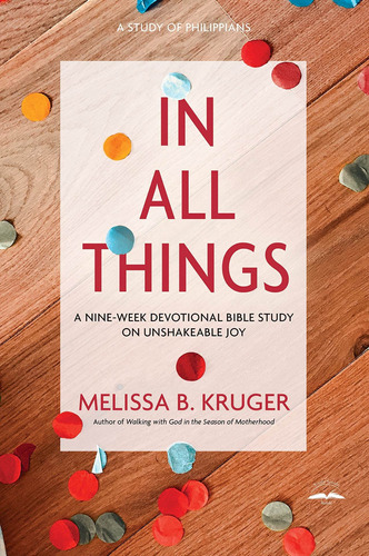Libro In All Things: A Nine-week Devotional Bible Study On