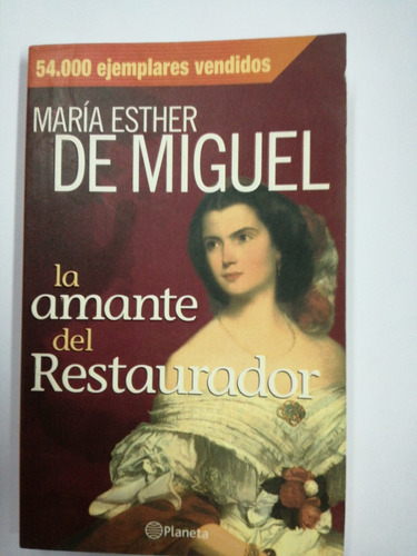 La Amante Del Restaurador Maria Esther De Miguel