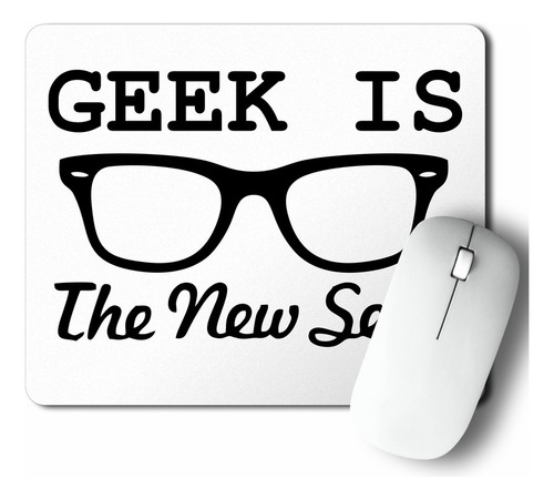 Mouse Pad Geek Is The New Sexy (d0539 Boleto.store)