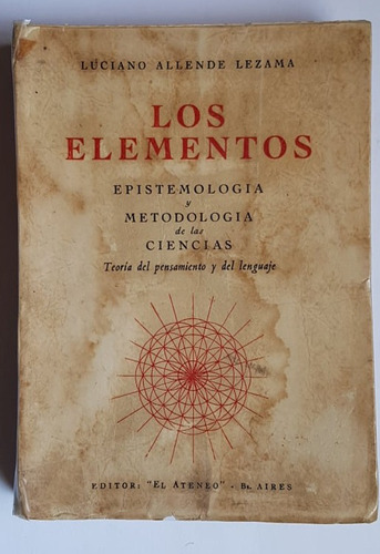 Los Elementos, Epistemologia Y Metodologia De Las Ciencias