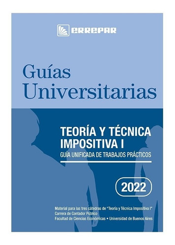 Teoria Y Tecnica Impositiva I - Edicion 2022