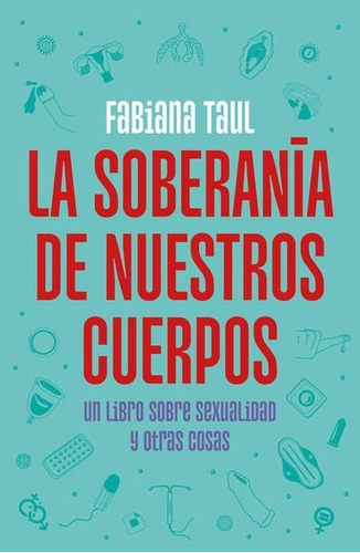 La Soberanía De Nuestros Cuerpos - Fabiana Taul - Nuevo