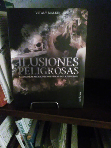 Libro Ilusiones Peligrosas