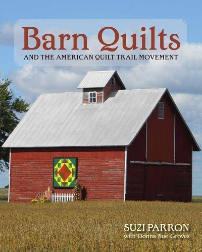Book : Barn Quilts And The American Quilt Trail Movement -.
