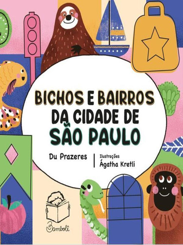 Bichos E Bairros Da Cidade De São Paulo, De Prazeres, Du. Editorial Bambole Editora, Capa Mole Em