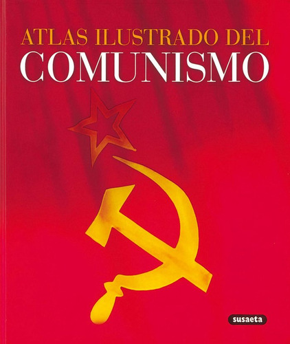 Atlas Ilustrado Del Comunismo - Aa,vv