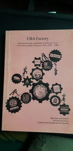 Uba Factory Reestructuración Capitalista Y Lucha De Clases 