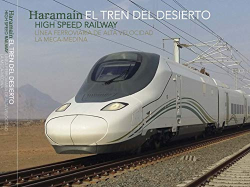 Libro El Tren Del Desierto. Línea De Alta Velocidad La Meca-