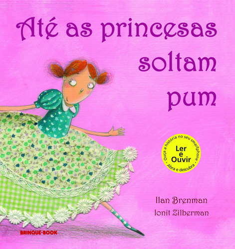 Até as princesas soltam pum, de Brenman, Ilan. Brinque-Book Editora de Livros Ltda, capa mole em português, 2008