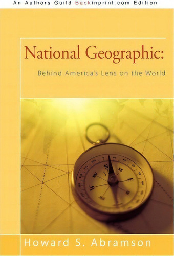 National Geographic, De S Abramson Howard S Abramson. Editorial Iuniverse, Tapa Blanda En Inglés