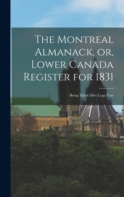 Libro The Montreal Almanack, Or, Lower Canada Register Fo...