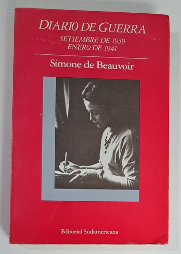Diario De Guerra (sept 1939 - Ene 1941) - Simone De Beauvoir
