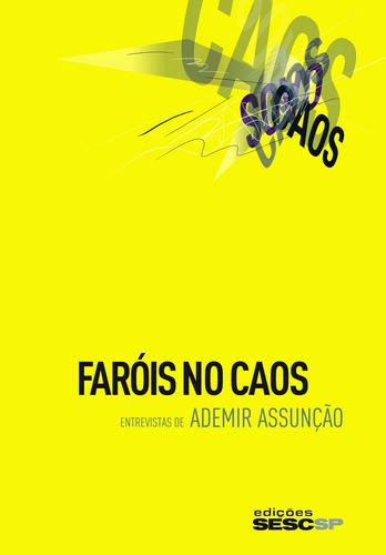 Faróis no caos, de Assunção, Ademir. Editora Edições Sesc São Paulo, capa mole em português, 2012